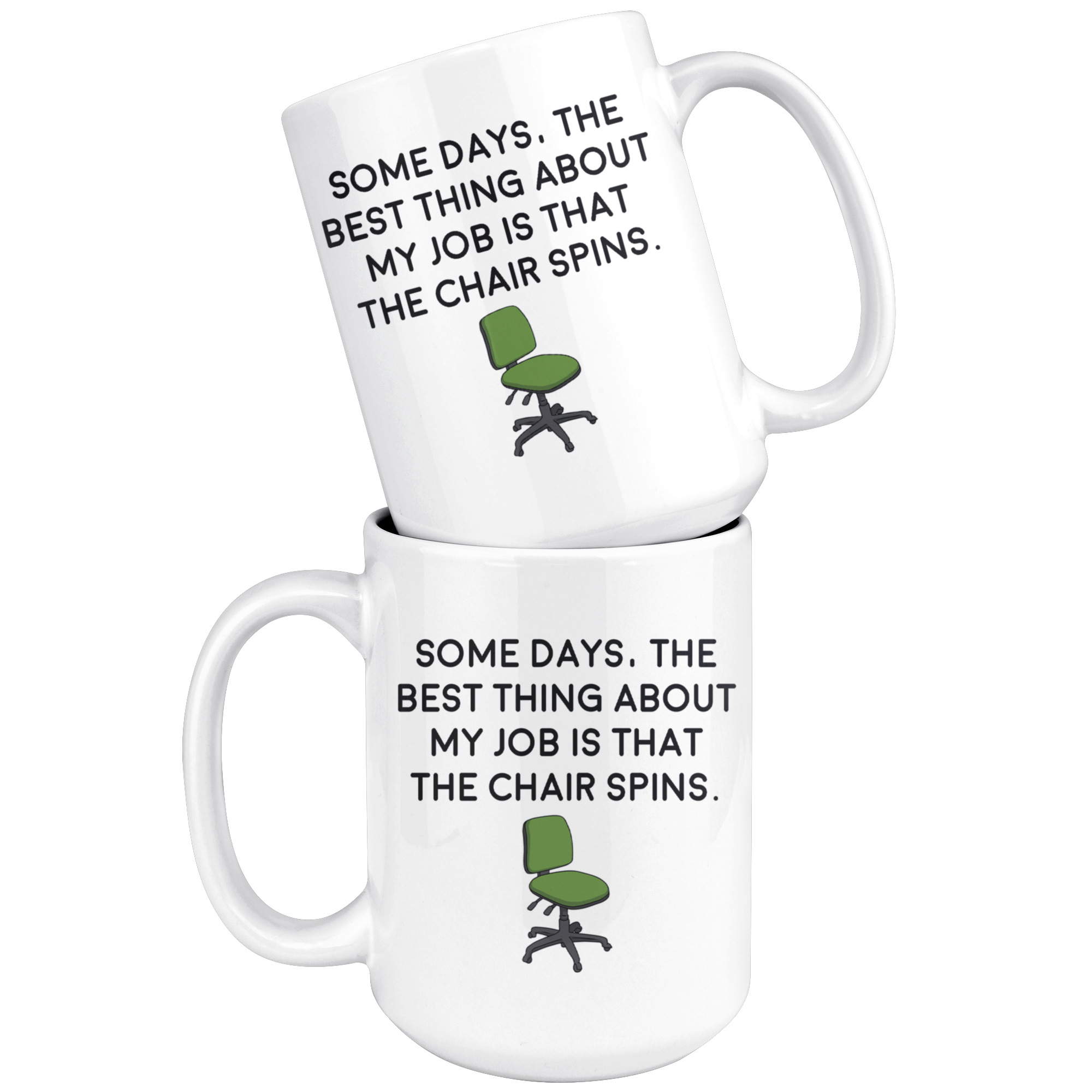 White 15oz Mug - Best Part Job Chair That Spins