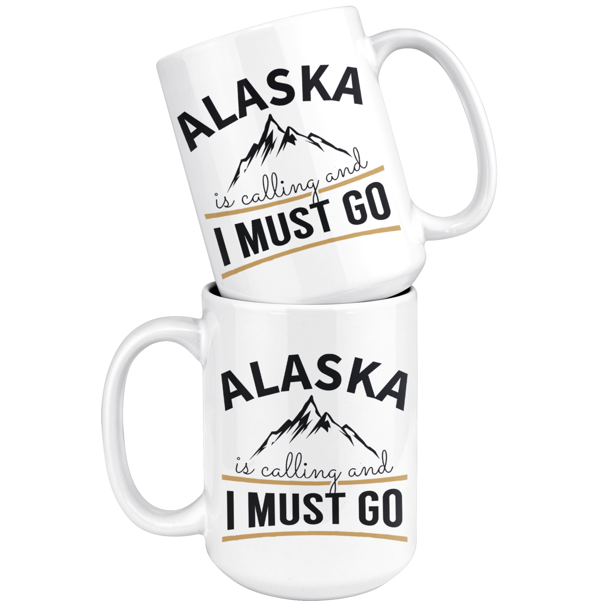 White 15oz Mug - Alaska is Calling I Must Go