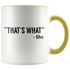 Accent Mug - That's What She Said