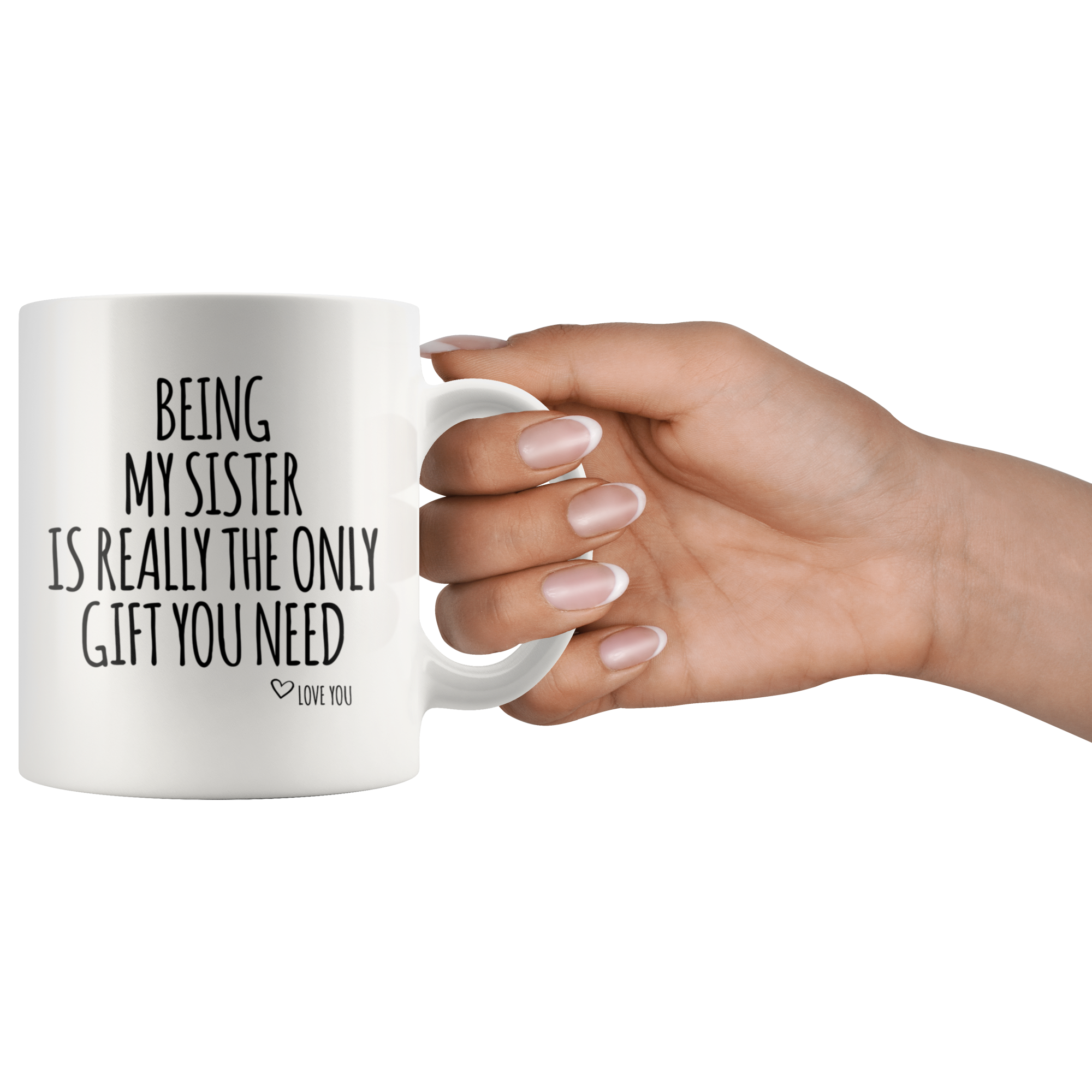 White Mugs - Being My Sister Gift