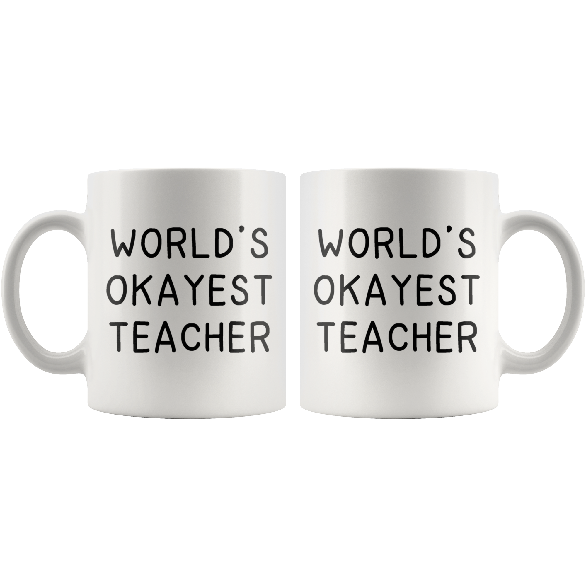 White Mugs - World's Okayest Teacher
