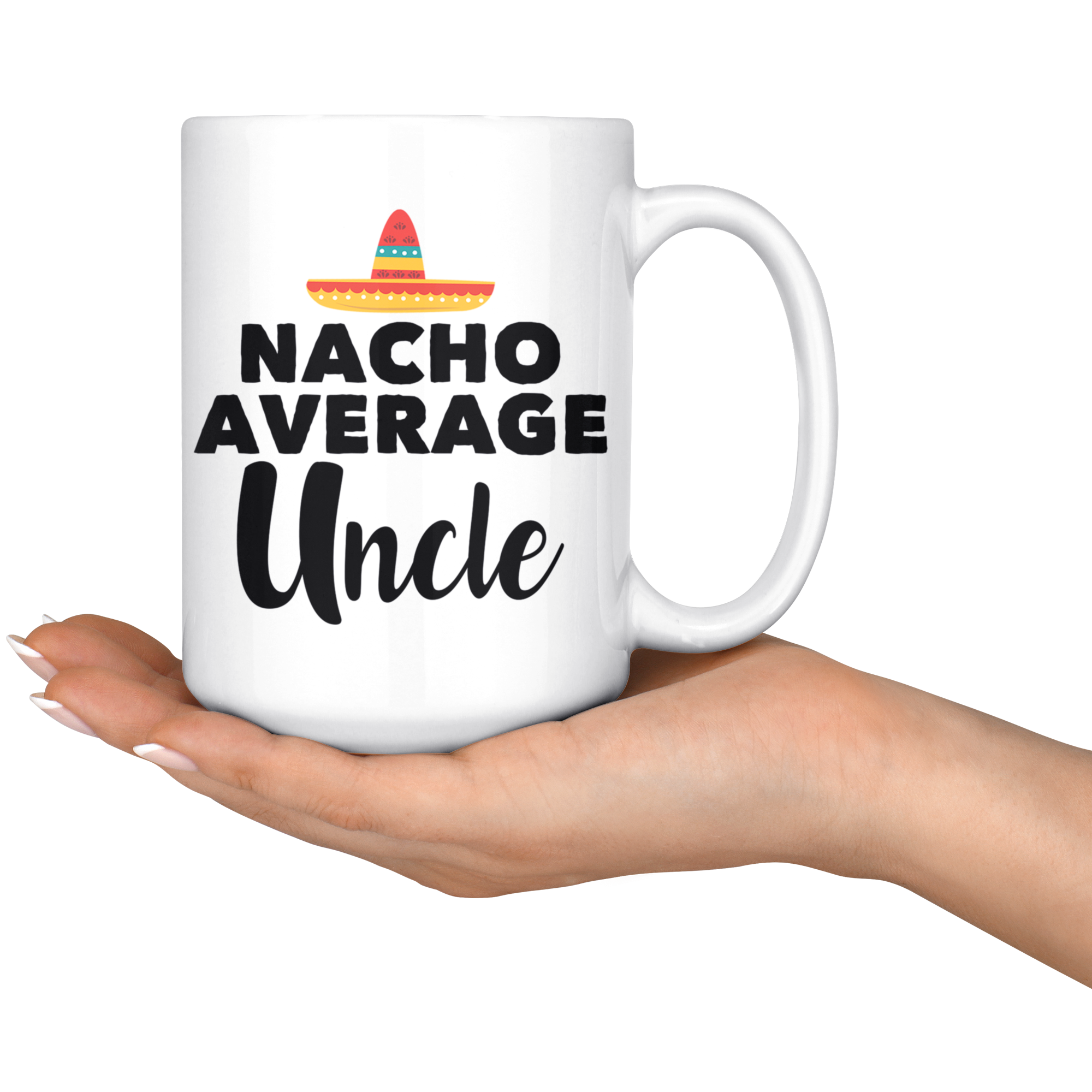 White 15oz Mug - Nacho Average Uncle