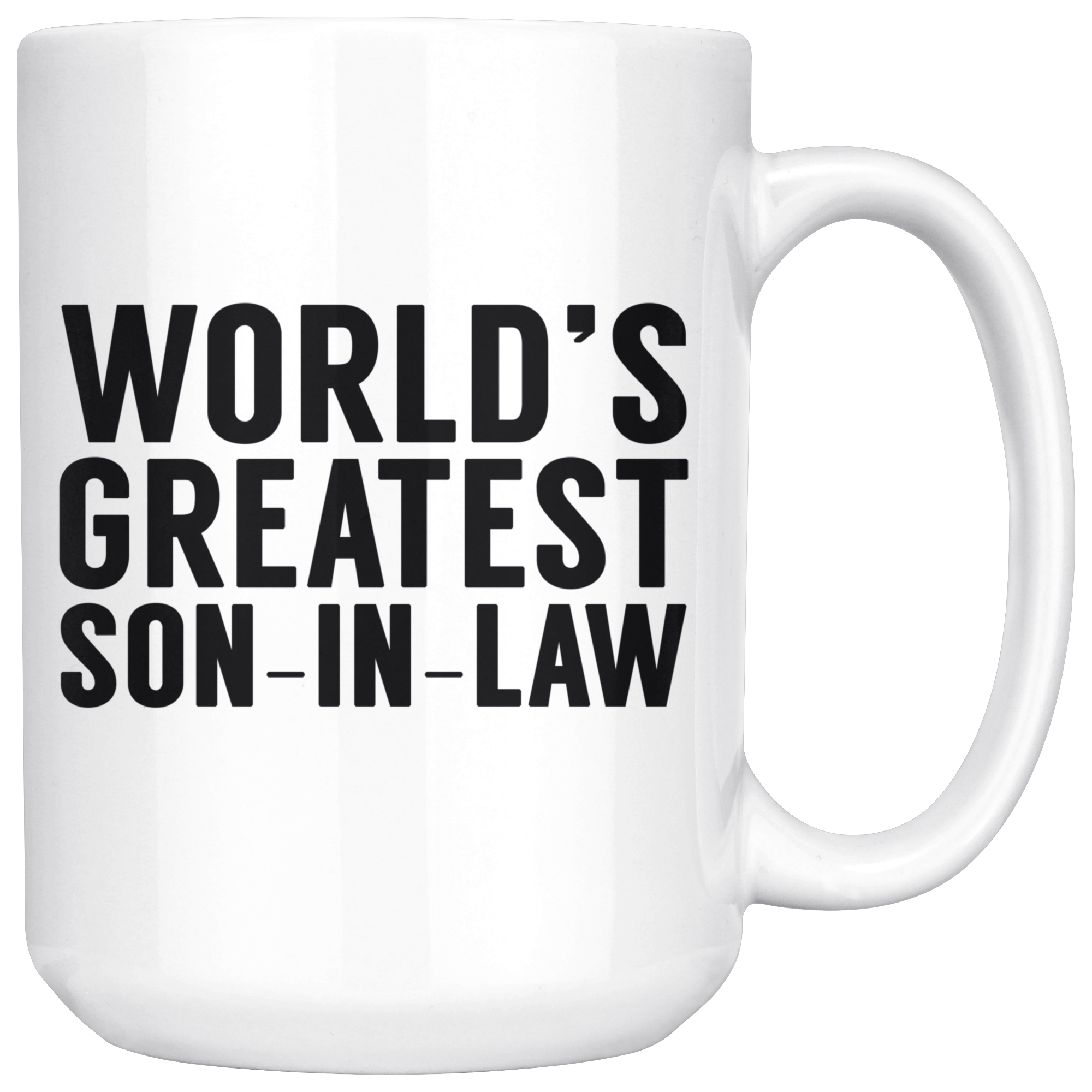 White 15oz Mug - World's Greatest Son In Law