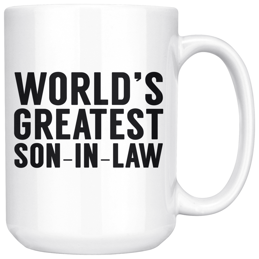 White 15oz Mug - World's Greatest Son In Law