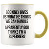 Accent Mug - God Things I'm A Superhero