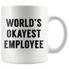 White 11oz Mug - World's Okayest Employee