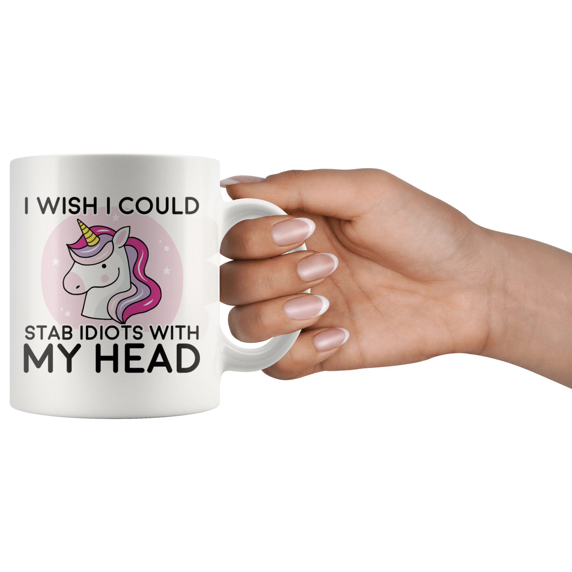 White 11oz Mug - Unicorn Stab Idiots