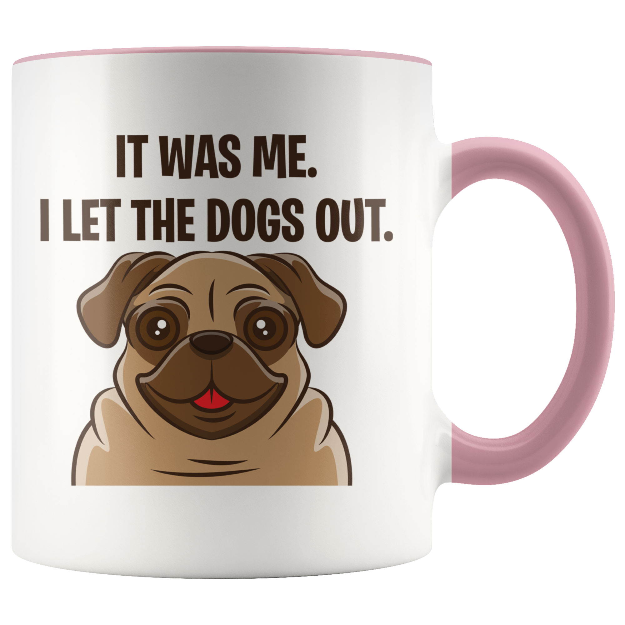 Accent Mug - Pug Let The Dogs Out