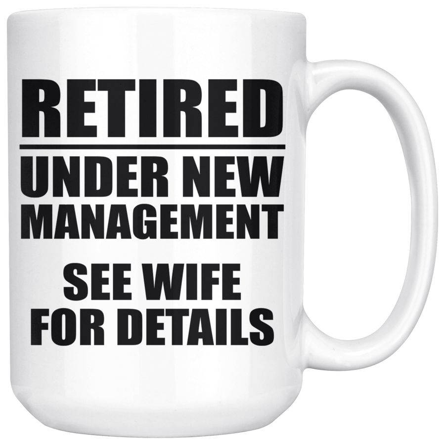 White 15oz Mug - Retired Under New Management
