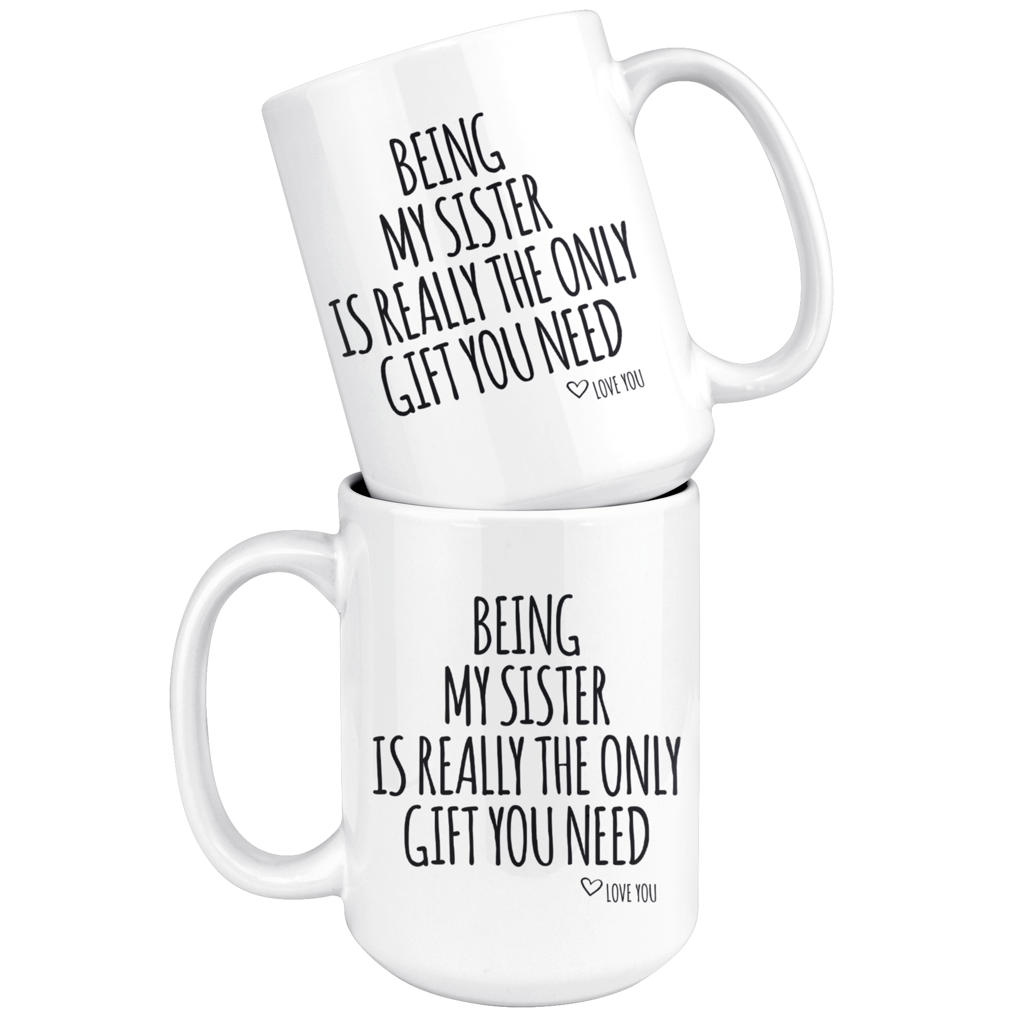 White Mugs - Being My Sister Gift