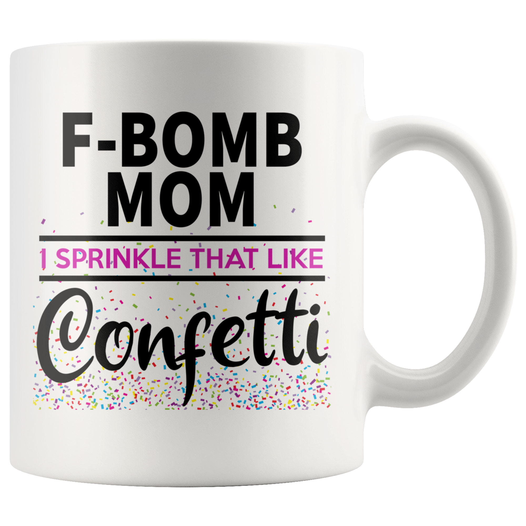 White Mugs - F Bomb Mom Confetti