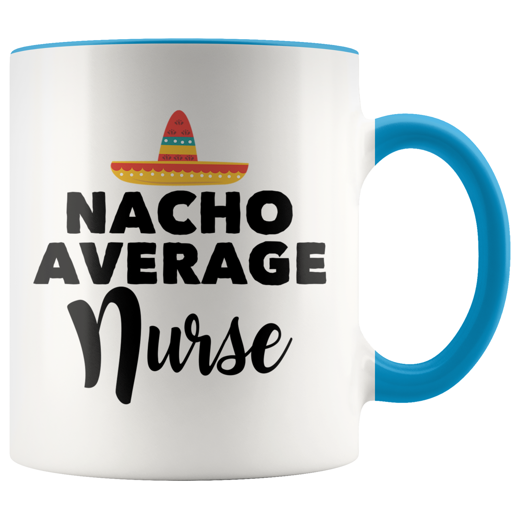 Accent Mug - Nacho Average Nurse