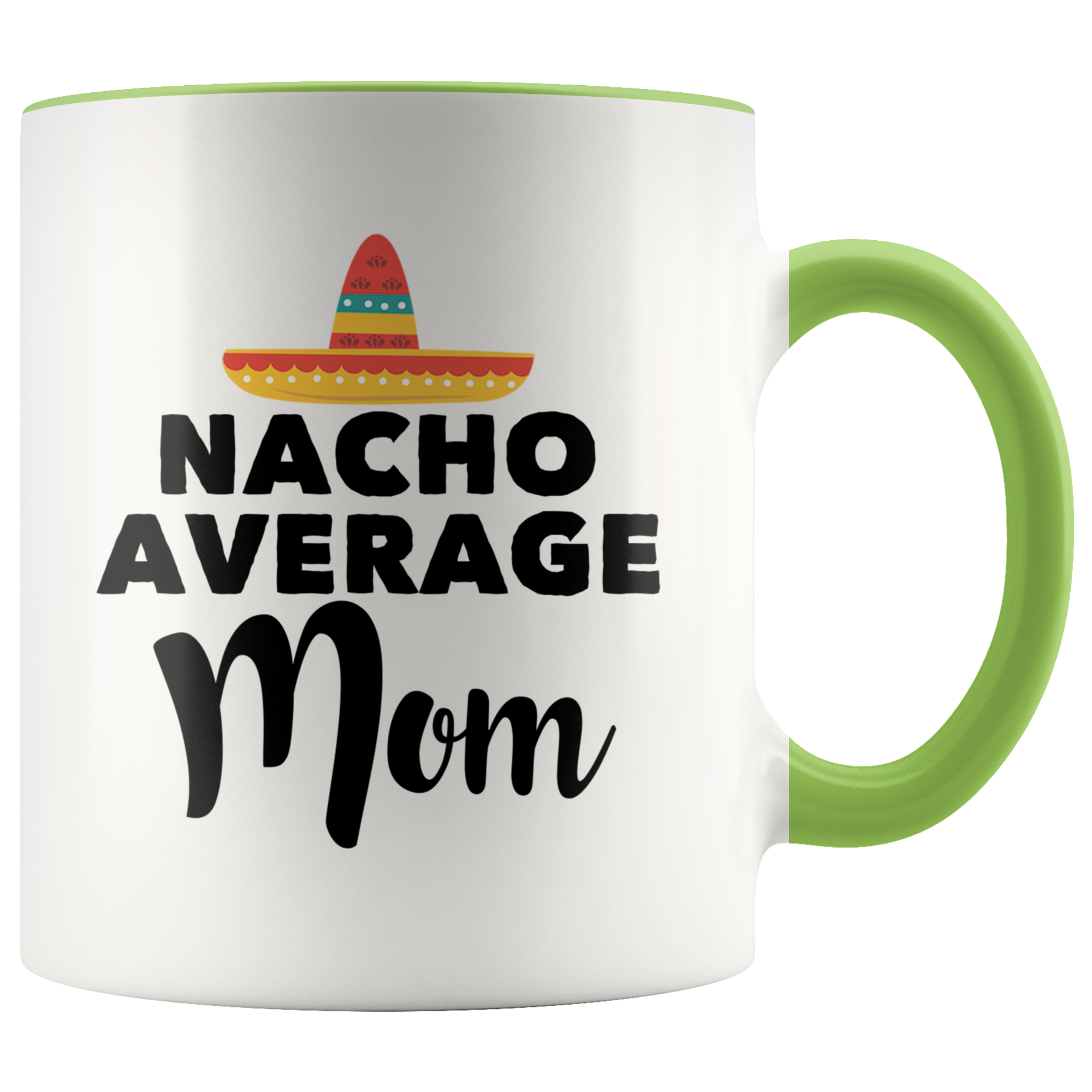 Accent Mug - Nacho Average Mom
