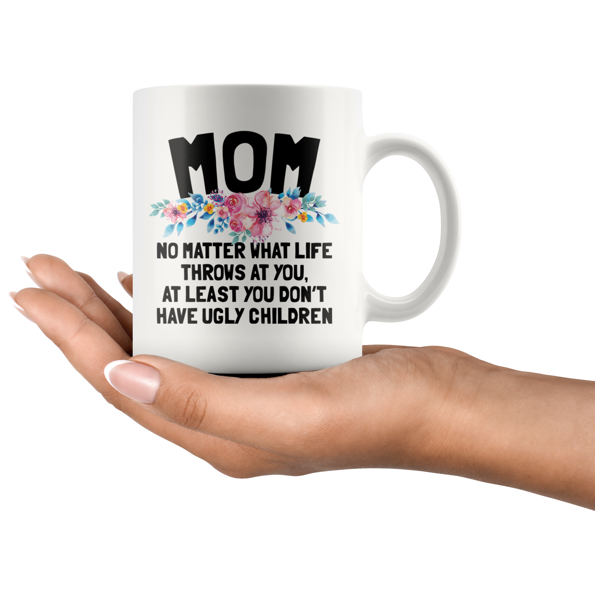 White 11oz Mug - Mom Ugly Children