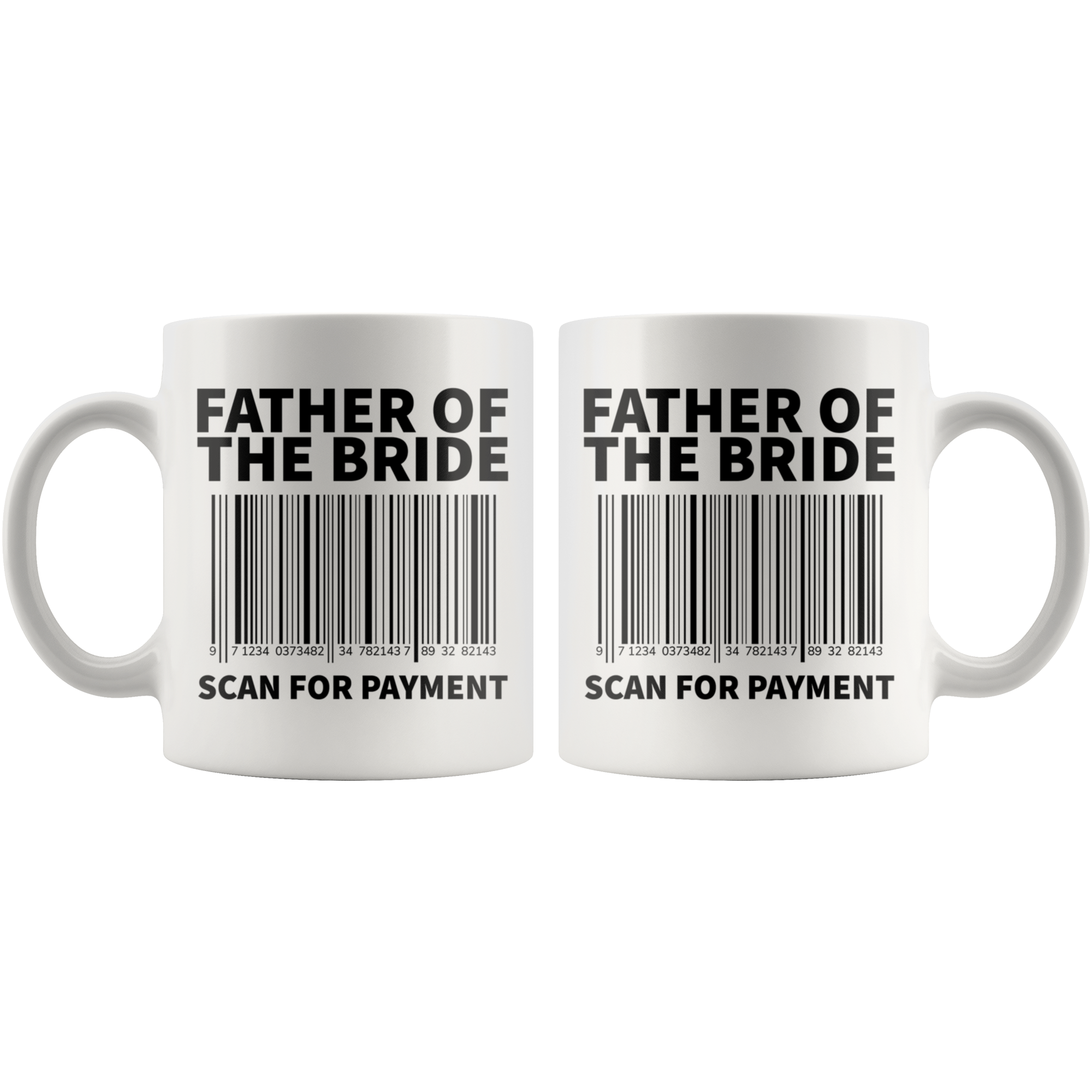 White 11oz Mug - Father of the Bride Scan For Payment
