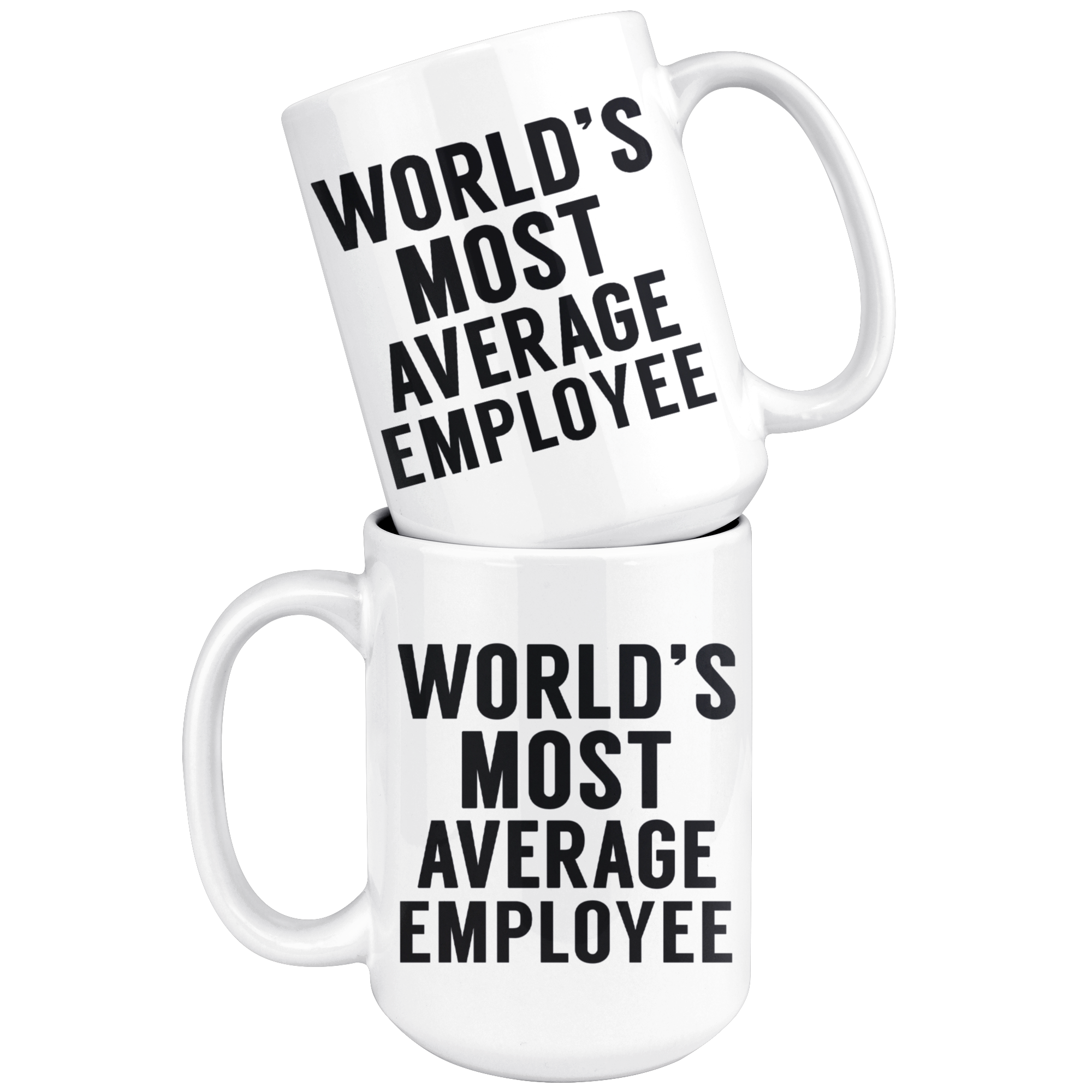 White 15oz Mug - World's Most Average Employee Mug