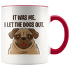 Accent Mug - Pug Let The Dogs Out
