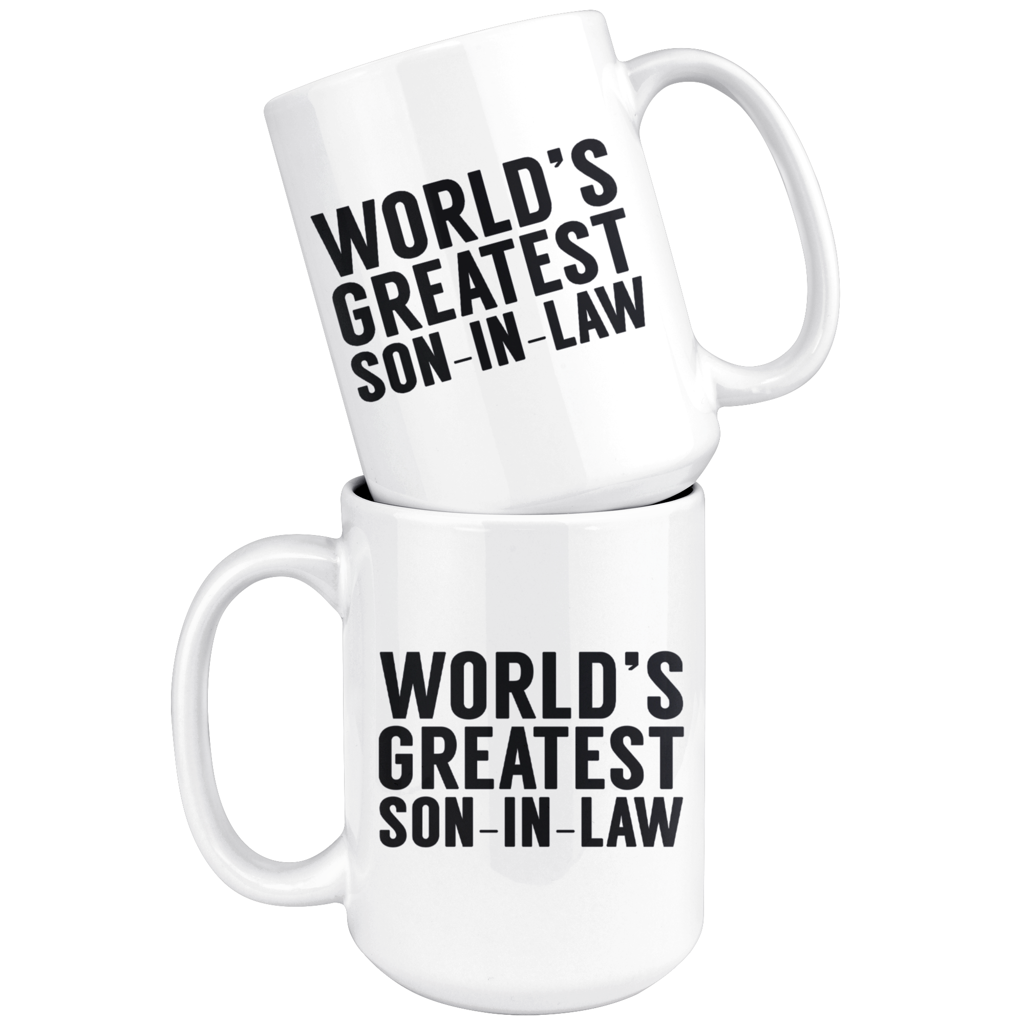 White 15oz Mug - World's Greatest Son In Law