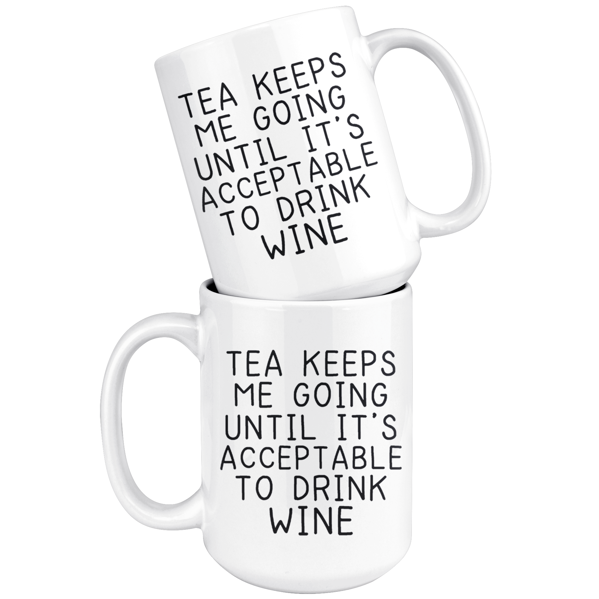 White Mugs - Tea Until Wine