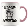 Accent Mug - Work Hard Cat Better Life