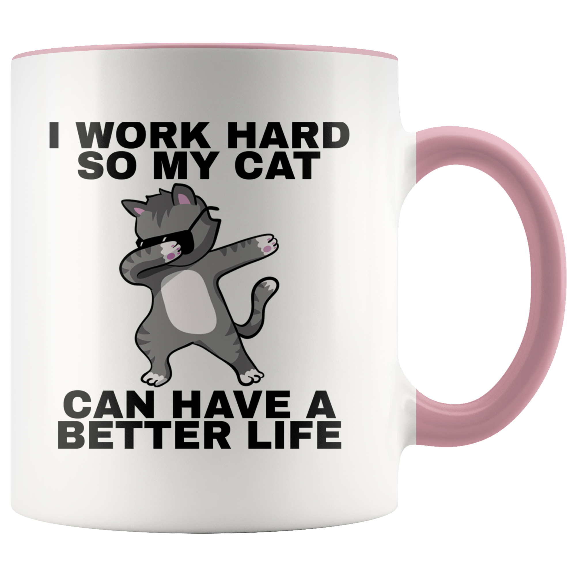 Accent Mug - Work Hard Cat Better Life