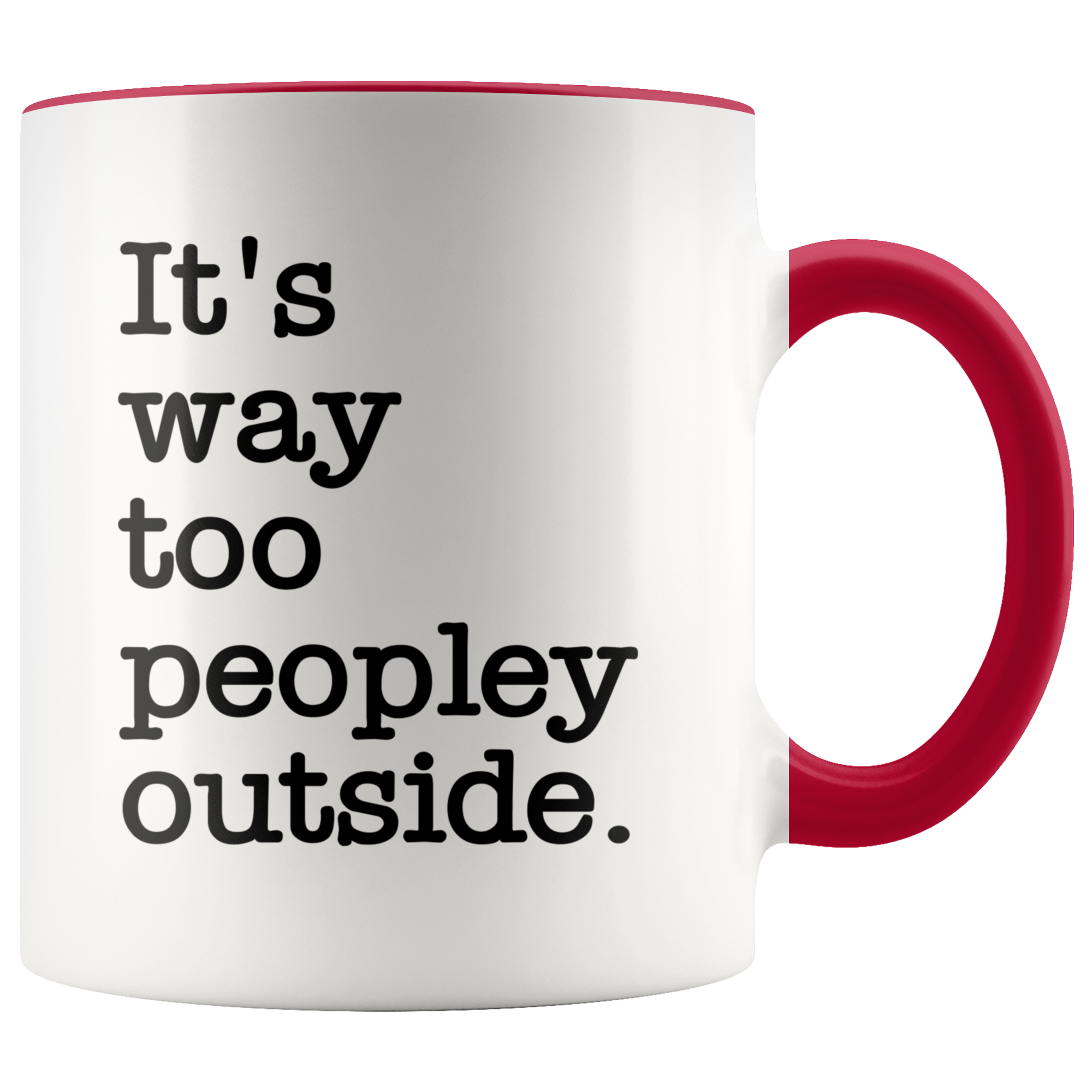 Accent Mug - Way Too Peopley Outside