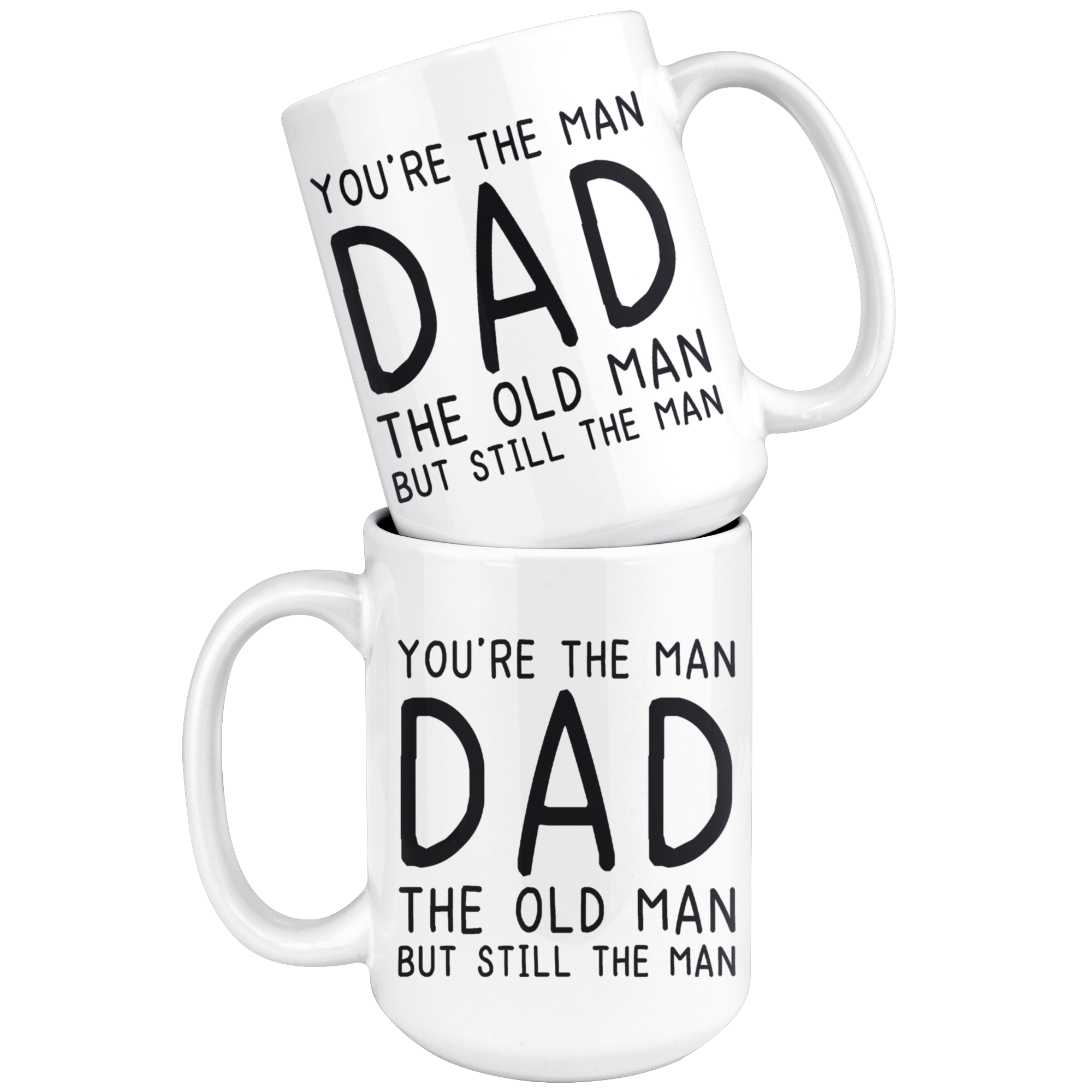 White 15oz Mug - You're The Man Dad