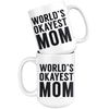 White 15oz Mug - World's Okayest Mom