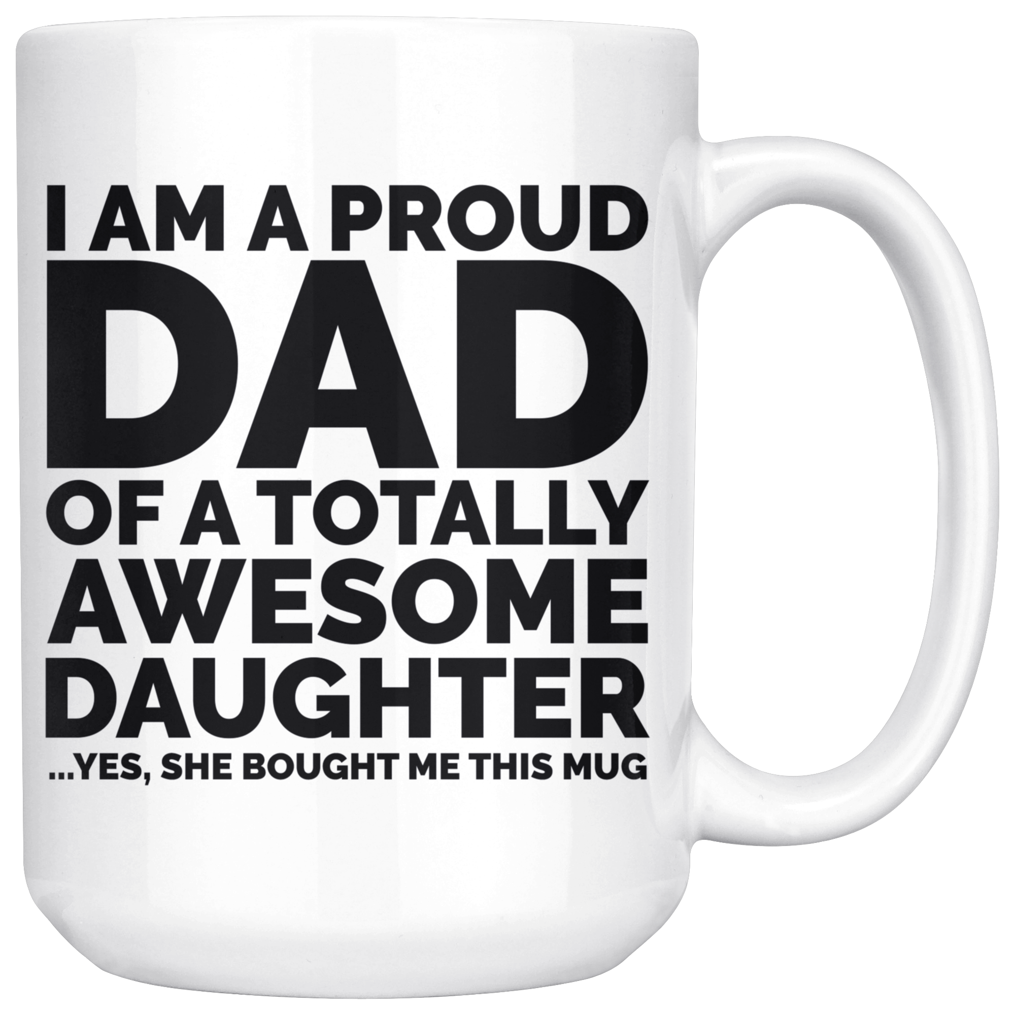 White Mugs - Proud Dad Awesome Daughter