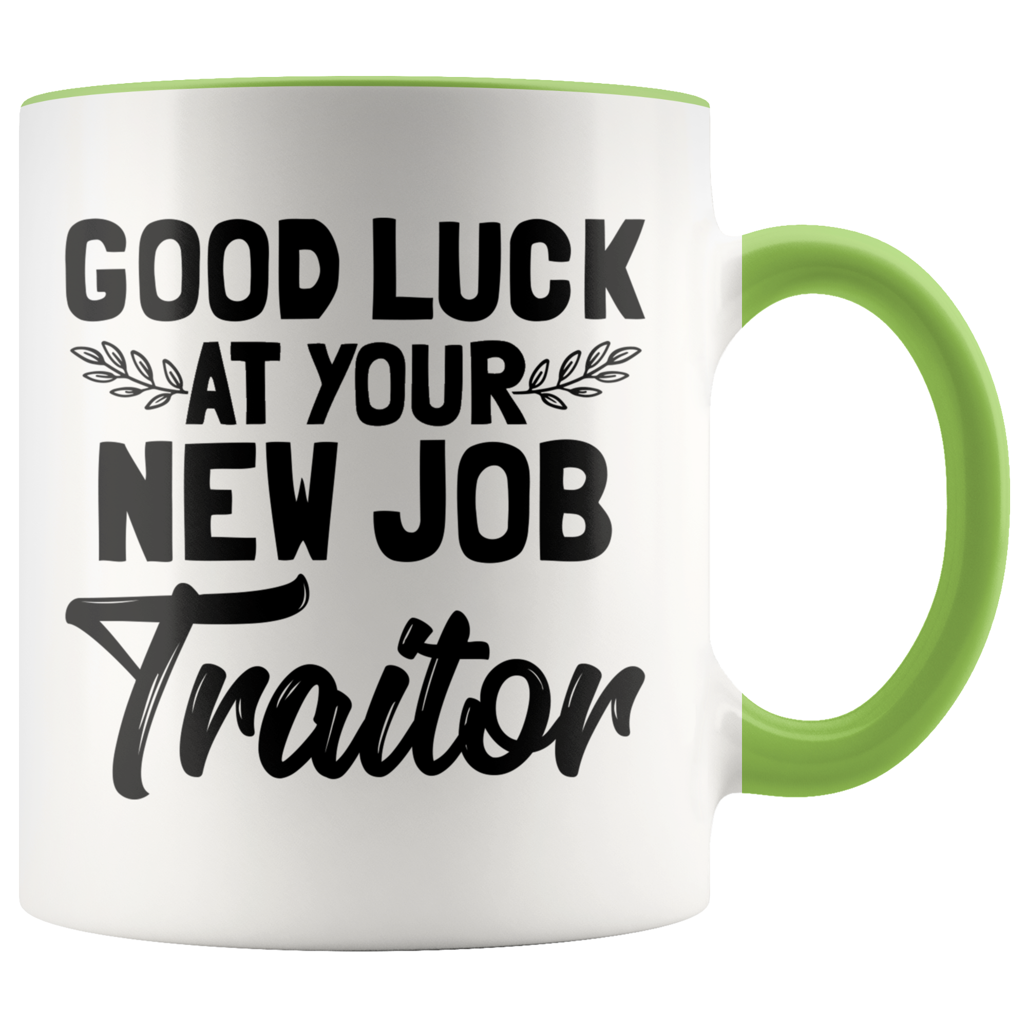 Accent Mug - Good Luck New Job Traitor