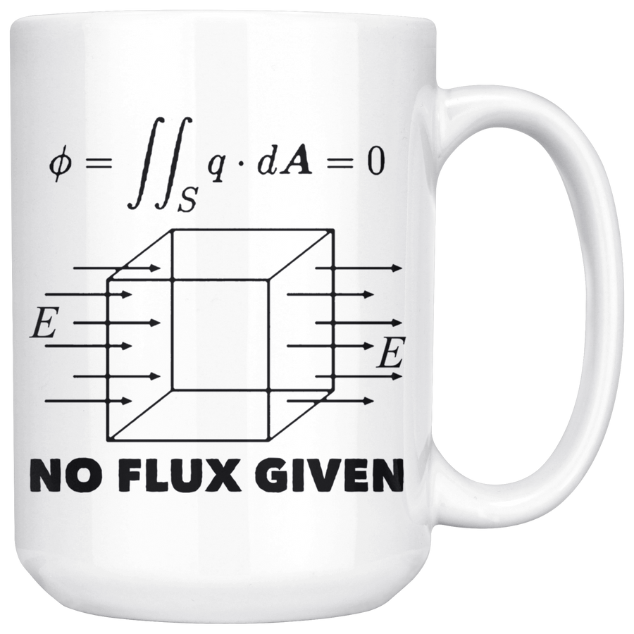 White 15oz Mug - Physics No Flux Given
