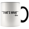 Accent Mug - That's What She Said