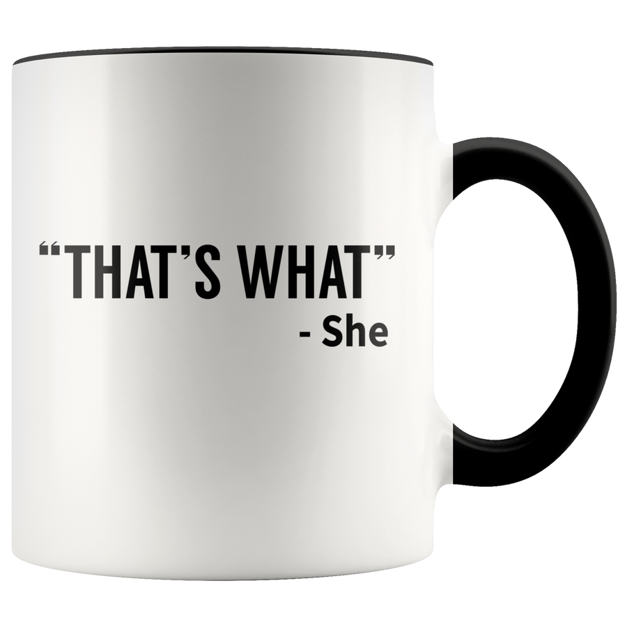 Accent Mug - That's What She Said