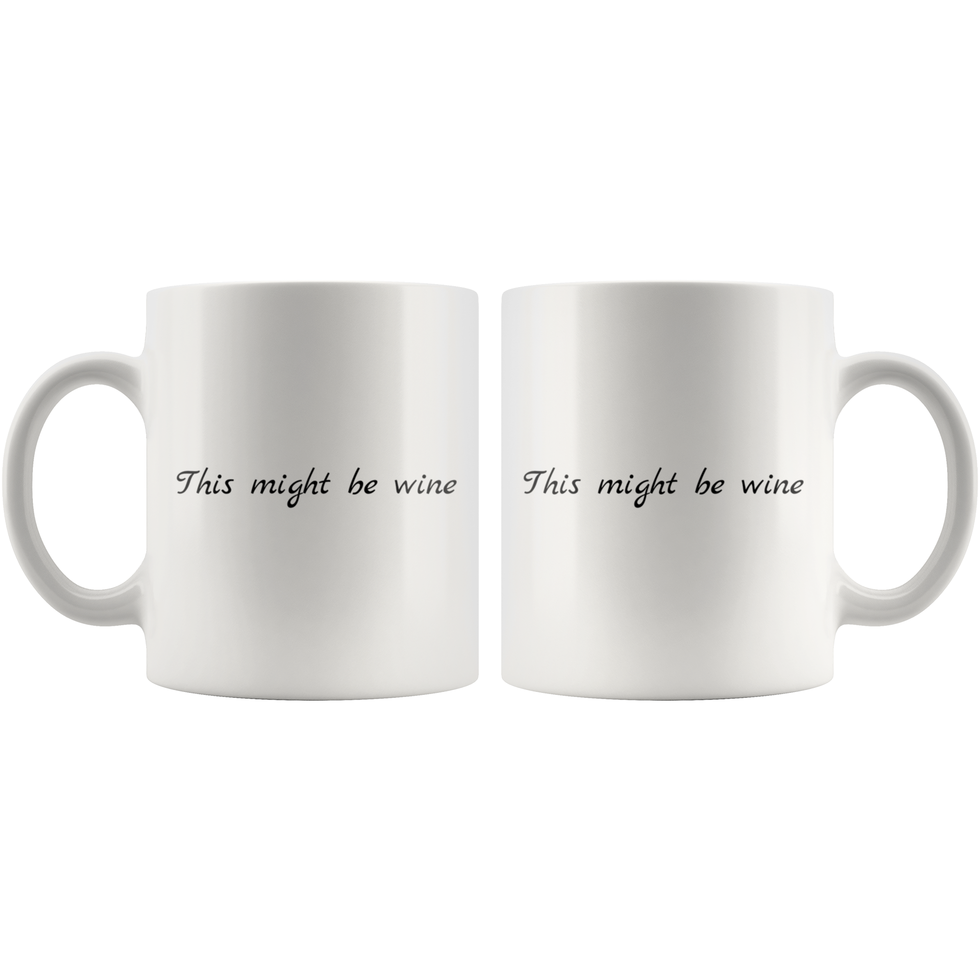 White 11oz Mug - This Might Be Wine