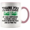Accent Mug - Thank You Husband Punch In Face