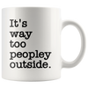 White 11oz Mug - Way Too Peopley