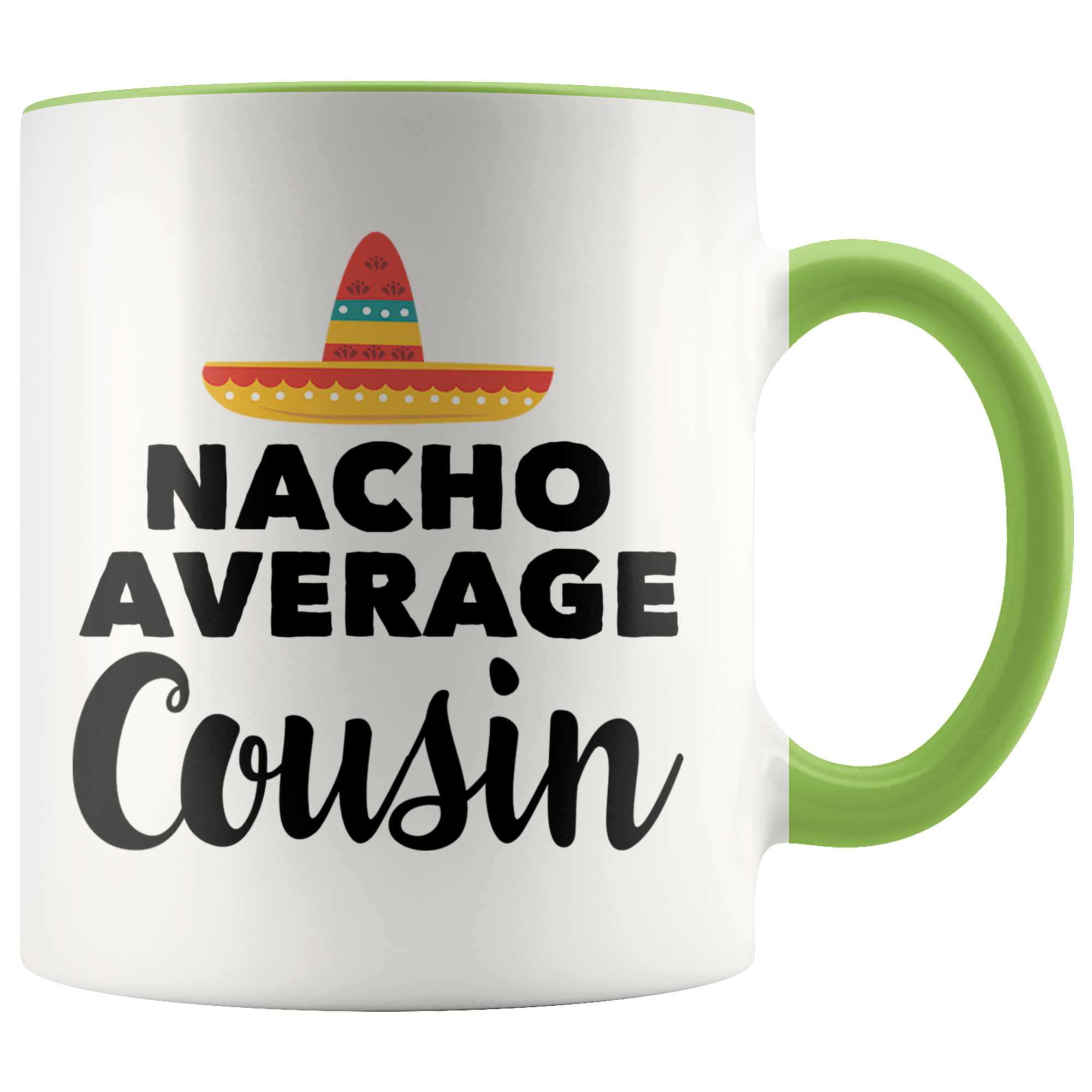 Accent Mug - Nacho Average Cousin
