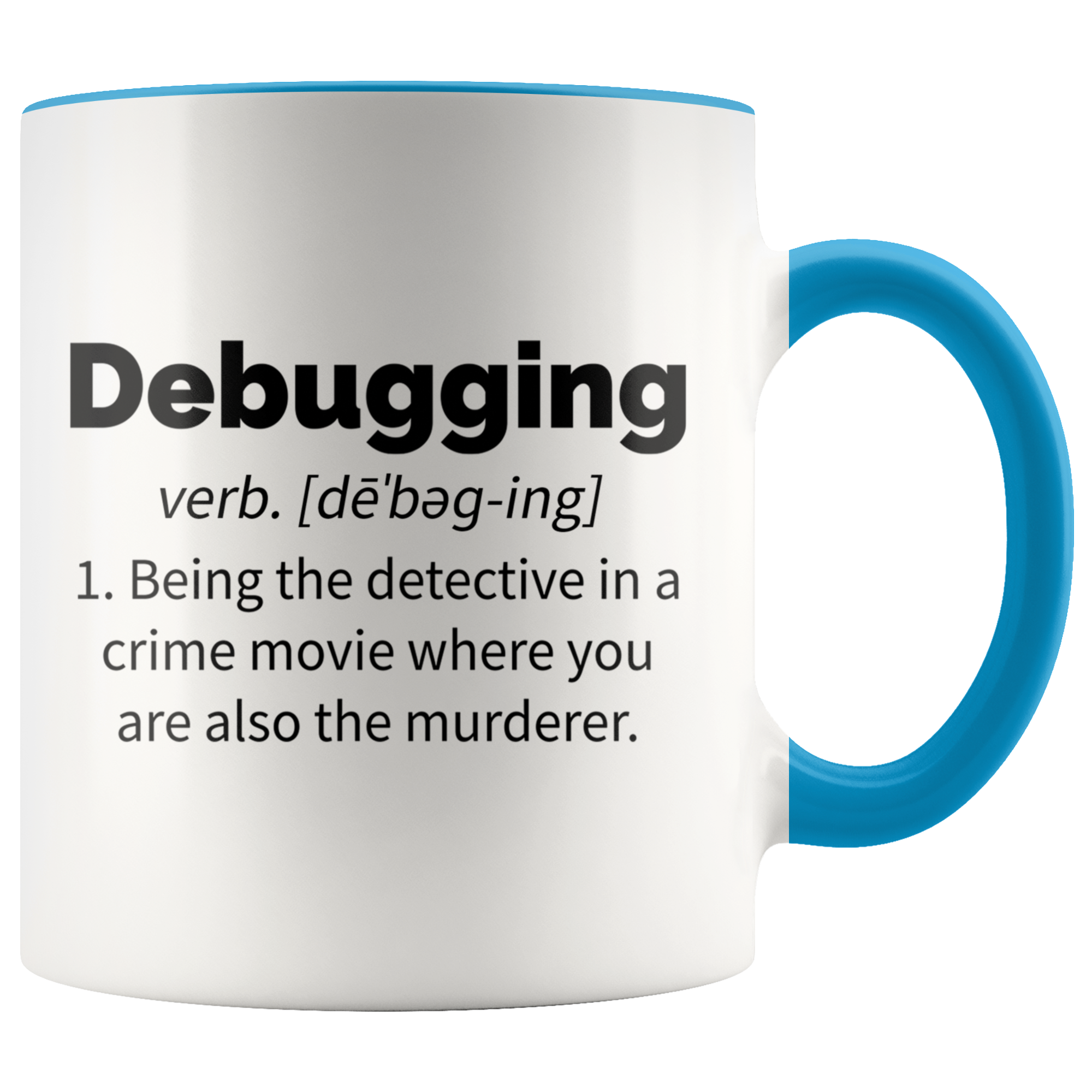 Accent Mug - Debugging Mug