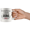 White 11oz Mug - Everything I Touch Turns To Sold