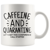 Accent Mug - Caffeine and Quarantine