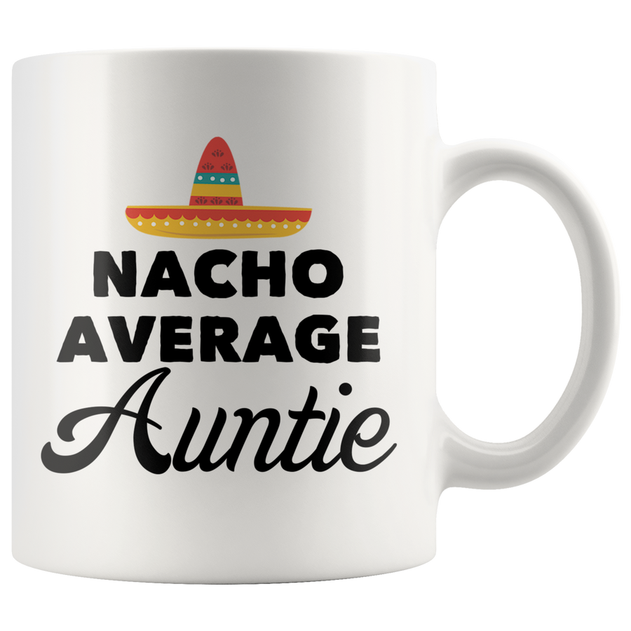 White 11oz Mug - Nacho Average Auntie