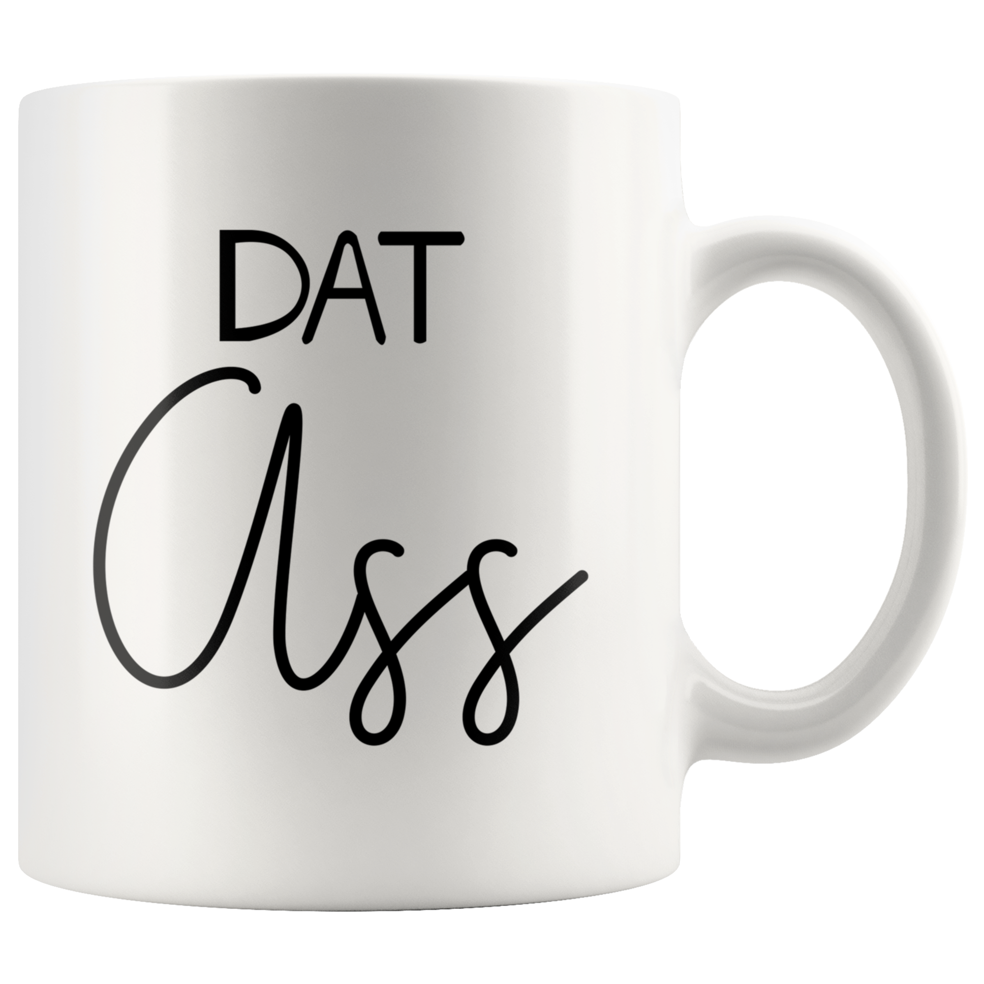 White Mugs - Dat Ass
