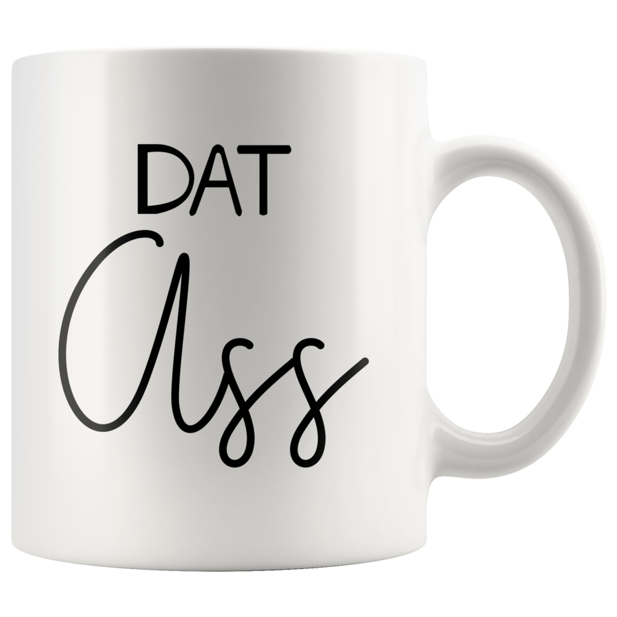 White Mugs - Dat Ass