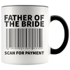 Accent Mug - Father of the Bride Scan For Payment