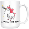 White 15oz Mug - Unicorn Will Stab You