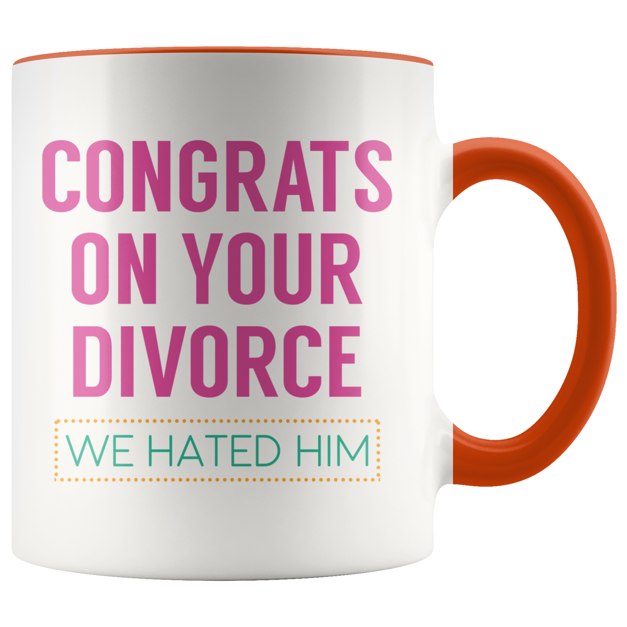 Accent Mug - Congrats On Your Divorce