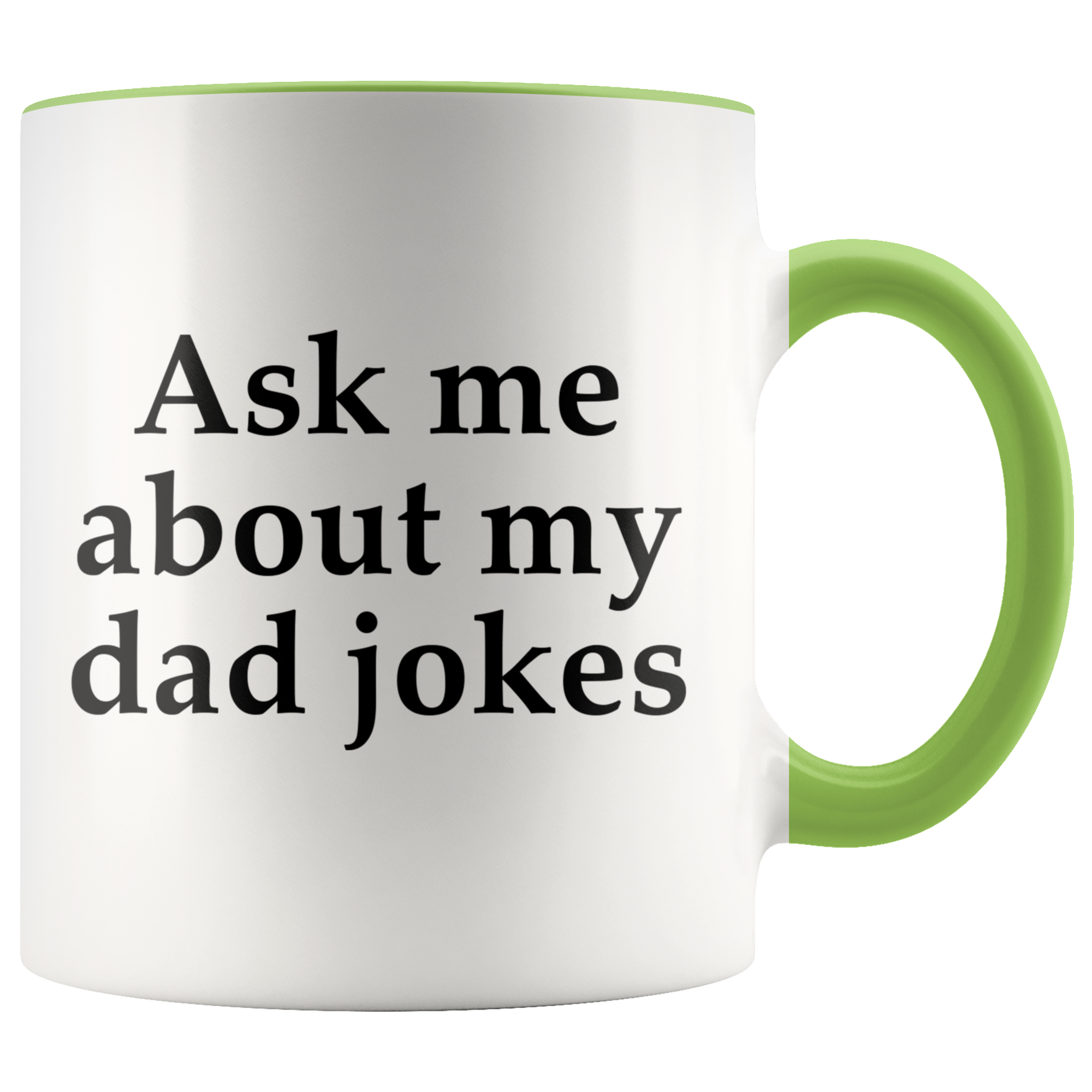 Accent Mug - Ask Me About My Dad Jokes