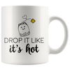 White Mugs - Drop It Like It's Hot Tea