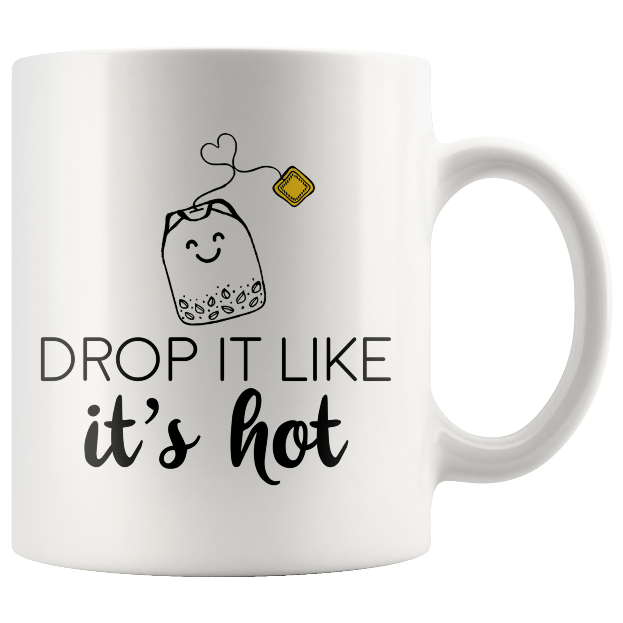 White Mugs - Drop It Like It's Hot Tea