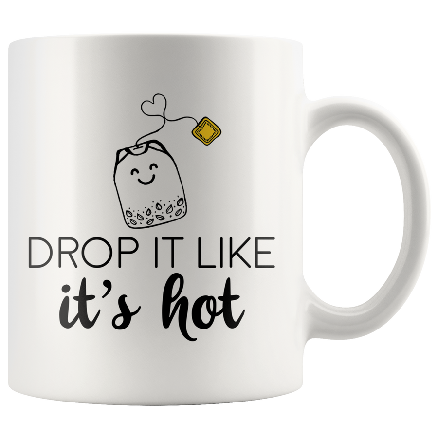 White Mugs - Drop It Like It's Hot Tea